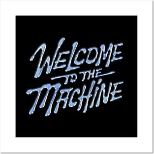 Welcome to the Machine Posters and Art